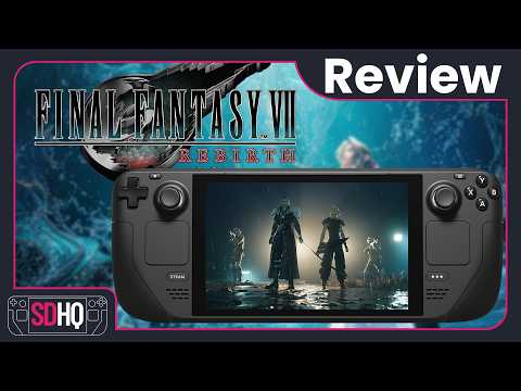 Final Fantasy 7 Rebirth Steam Deck Performance Review - Playable With Major Compromises